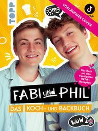 Fabi und Phils Total Food Coma -Das ultra Tiktok Trend-Rezeptebuch