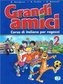 Grandi amici 2 corso di italiano per ragazzi