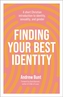 Finding Your Best Identity