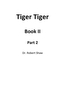 Tiger Tiger Book II: Part 2