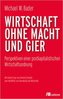 Wirtschaft ohne Macht und Gier
