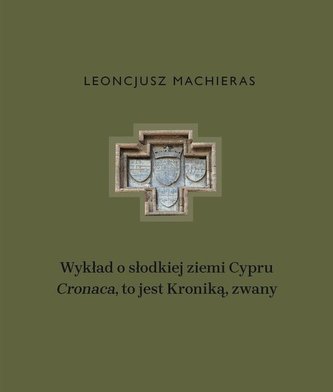 Wykład o słodkiej ziemi Cypru „Cronaca”, to jest Kroniką, zwany Wykład o słodkiej ziemi Cypru „Cronaca”, to jest Kroniką, zwany