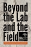 Beyond the Lab and the Field