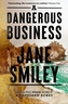 A Dangerous Business
