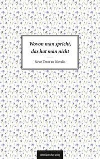 Wovon man spricht, das hat man nicht