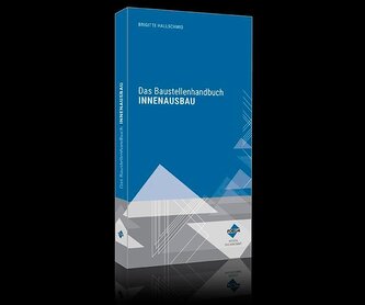 Das Baustellenhandbuch für den Innenausbau