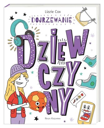 Dojrzewanie. Dziewczyny Dojrzewanie. Dziewczyny