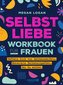 Selbstliebe Workbook für Frauen