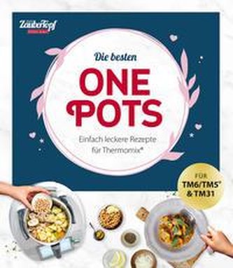 mein ZauberTopf Einfach lecker! Die besten One Pots