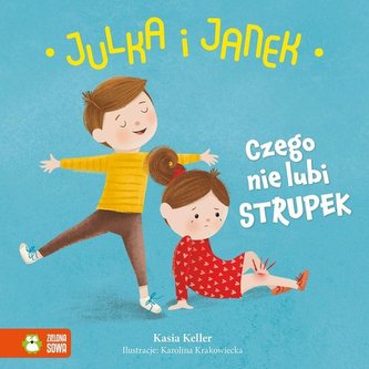 Julka i Janek Czego nie lubi strupek Julka i Janek Czego nie lubi strupek