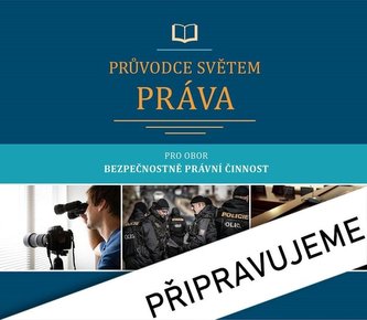 Průvodce světem práva pro obor Bezpečnostně právní činnost