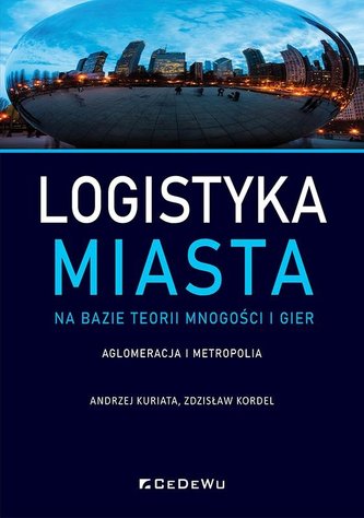 Logistyka miasta na bazie teorii mnogości Logistyka miasta na bazie teorii mnogości