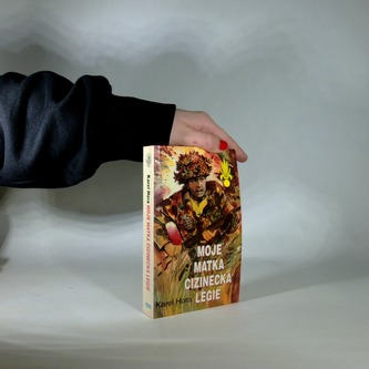 Moje matka cizinecká legie