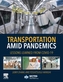 Transportation Amid Pandemics