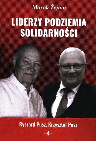 Liderzy Podziemia Solidarności 4