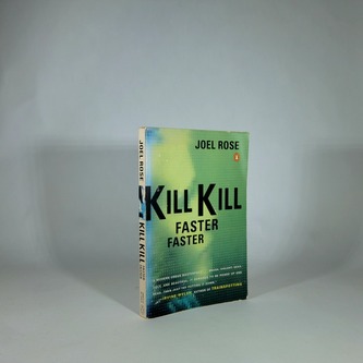 Kill Kill Faster Faster