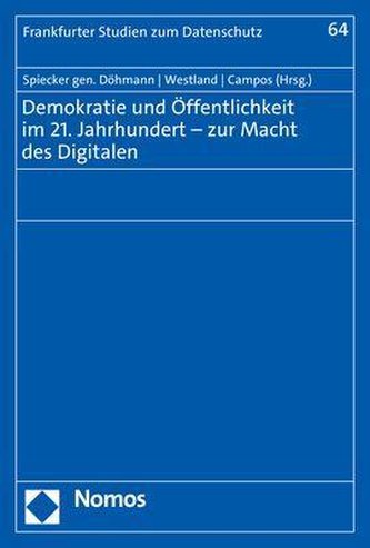 Demokratie und Öffentlichkeit im 21. Jahrhundert - zur Macht des Digitalen