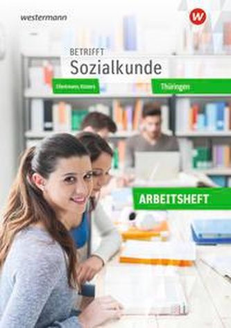 Betrifft Sozialkunde. Arbeitsheft. Thüringen