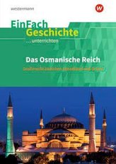 Das Osmanische Reich.. EinFach Geschichte ...unterrichten
