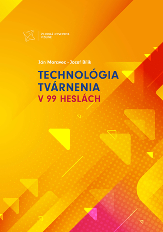 Technológia tvárnenia v 99 heslách