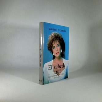 Elizabeth radí, jak zhubnout, být hezká a šťastná