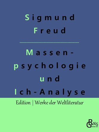 Massenpsychologie und Ich-Analyse