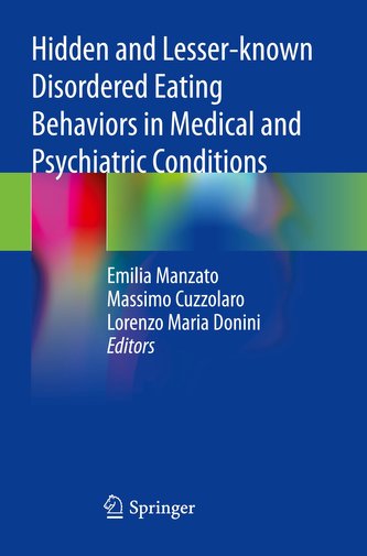 Hidden and Lesser-known Disordered Eating Behaviors in Medical and Psychiatric Conditions