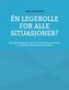 Én legerolle for alle situasjoner?
