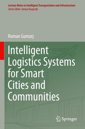 Intelligent Logistics Systems for Smart Cities and Communities