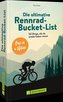 Die ultimative Rennrad-Bucket-List
