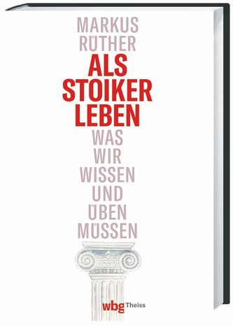 Als Stoiker leben