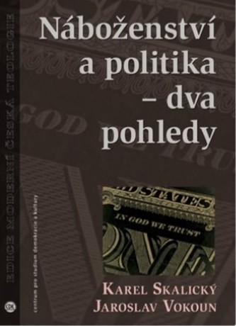 Náboženství a politika – dva pohledy Náboženství a politika – dva pohledy