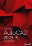AutoCAD 2023 PL. Pierwsze kroki