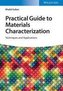 Practical Guide to Materials Characterization