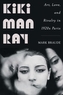 Kiki Man Ray - Art, Love, and Rivalry in 1920s Paris