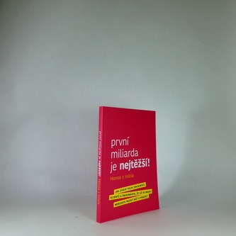 První miliarda je nejtěžší