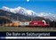 Die Bahn im SalzburgerlandAT-Version  (Wandkalender 2023 DIN A3 quer)