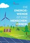 Die Energiewende ist eine Menschenwende.
