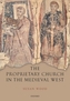 The Proprietary Church in the Medieval West