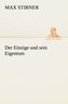 Der Einzige und sein Eigentum