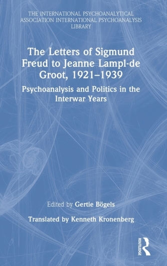 The Letters of Sigmund Freud to Jeanne Lampl-de Groot, 1921-1939