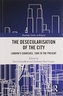 The Desecularisation of the City