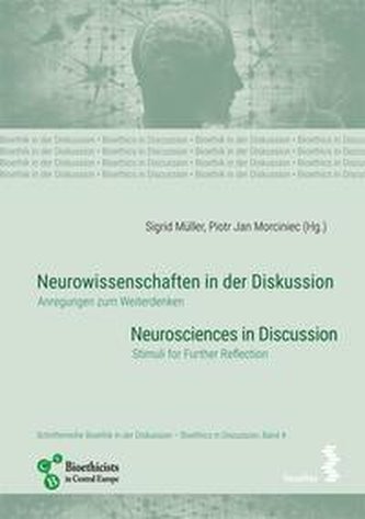 Neurowissenschaften in der Diskussion/Neurosciences in discussion