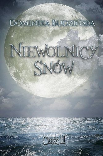 Niewolnicy snów cz.2