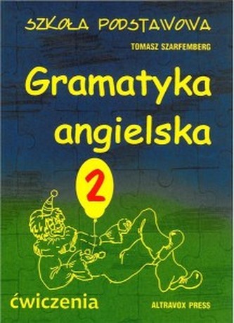 Gramatyka angielska dla szkoły podstawowej. Ćwiczenia 2