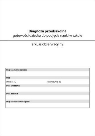 Arkusz obserwacyjny. Diagnoza przedszkolna...