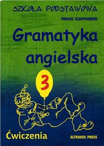 Gramatyka angielska dla szkoły podstawowej. Ćwiczenia 3