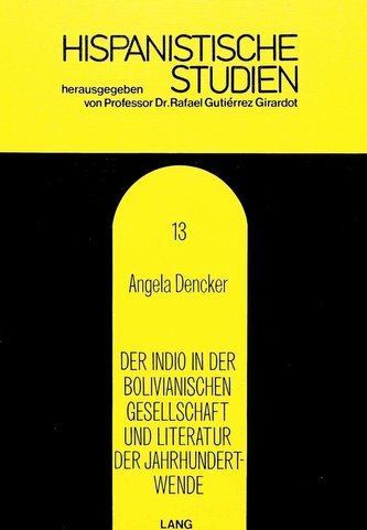 Der Indio in der bolivianischen Gesellschaft und Literatur der Jahrhundertwende