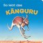 Tierkindergeschichten - So lebt das Känguru - Pappbilderbuch mit farbigen Illustrationen für Kinder ab 18 Monaten