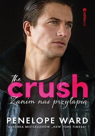 The Crush. Zanim nas przyłapią The Crush. Zanim nas przyłapią